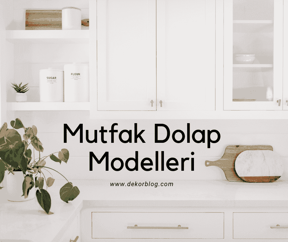 Mutfak Dolabı Modelleri