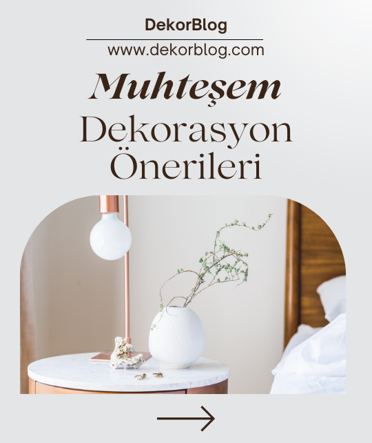 Dekorasyon Önerileri